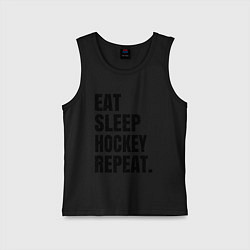 Майка детская хлопок EAT SLEEP HOCKEY REPEAT, цвет: черный
