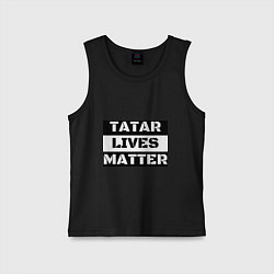 Майка детская хлопок Tatar lives matter, цвет: черный