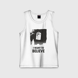 Майка детская хлопок Tardis - I want to believe, цвет: белый