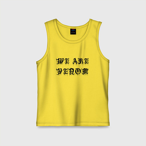 Детская майка We are Venom - motto / Желтый – фото 1