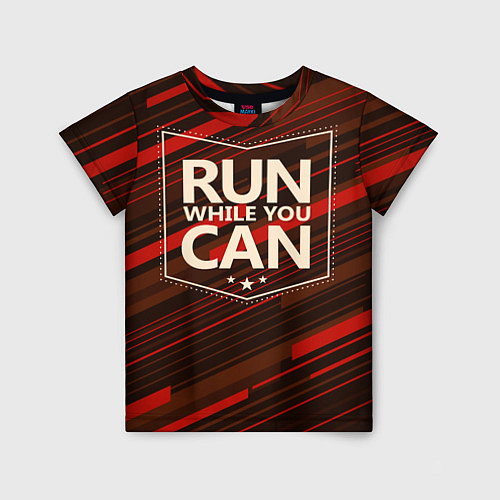 Детская футболка Run while you can / 3D-принт – фото 1
