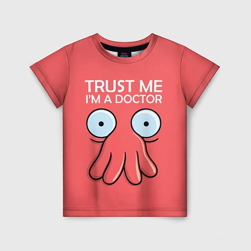 Детская футболка Trust Me I'm a Doctor / 3D-принт – фото 1