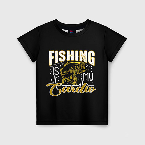 Детская футболка Fishing is my Cardio / 3D-принт – фото 1