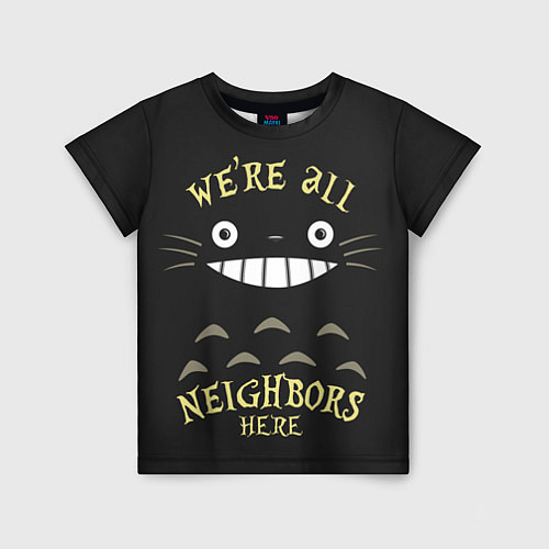 Детская футболка Were all Nelghbors / 3D-принт – фото 1