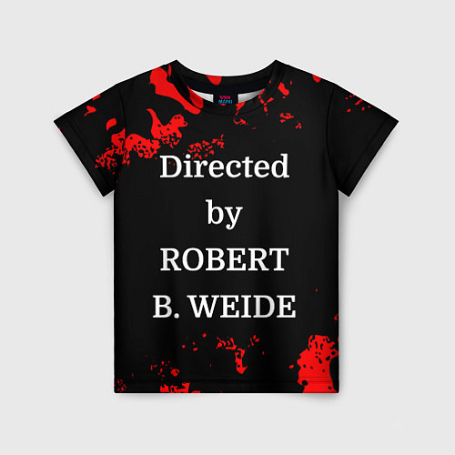 Детская футболка Directed by ROBERT B WEIDE / 3D-принт – фото 1