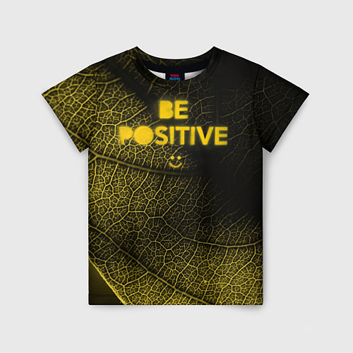 Детская футболка Be positive / 3D-принт – фото 1
