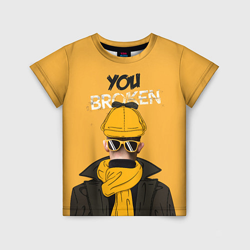 Детская футболка You broken / 3D-принт – фото 1
