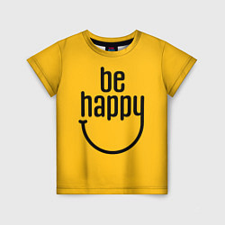 Футболка детская Smile - be happy, цвет: 3D-принт