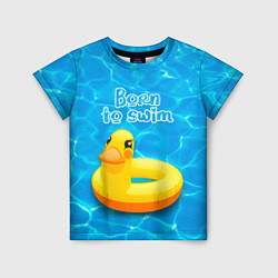 Футболка детская Рожденный плавать - надувная утка, цвет: 3D-принт