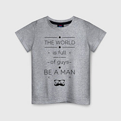 Детская футболка Be a man