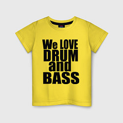 Футболка хлопковая детская We love drum and bass music, цвет: желтый