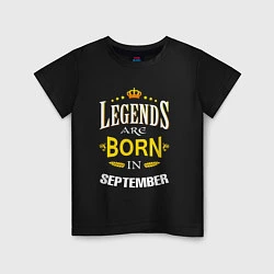 Детская футболка Legends are born in september