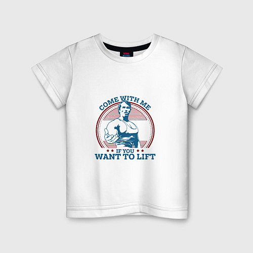 Детская футболка Come With Me IY Want To Lift / Белый – фото 1