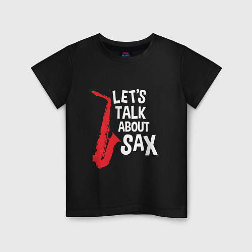 Детская футболка Let's talk about sax / Черный – фото 1