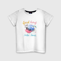 Футболка хлопковая детская Good things take time, цвет: белый