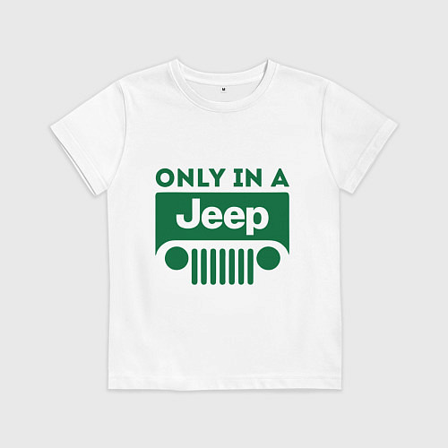 Детская футболка Only in a Jeep / Белый – фото 1