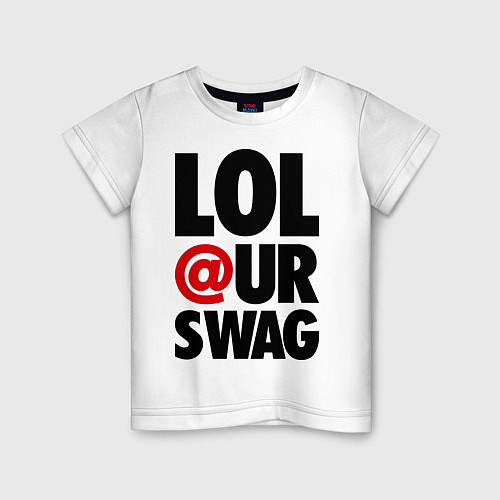 Детская футболка Lol our Swag / Белый – фото 1