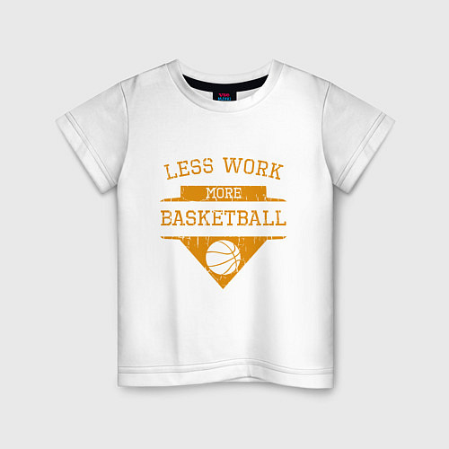 Детская футболка Less work more Basketball / Белый – фото 1