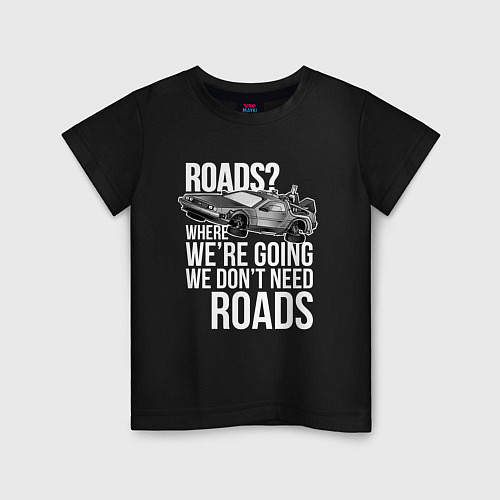 Детская футболка We don't need roads / Черный – фото 1