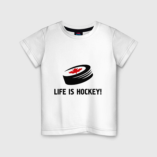 Детская футболка Life is hockey! / Белый – фото 1