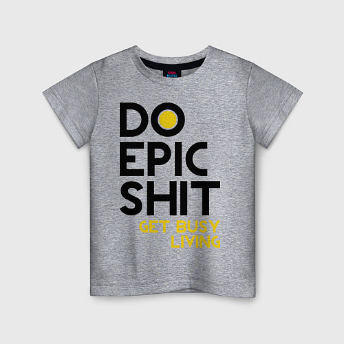 Детская футболка Do Epic Shit / Меланж – фото 1