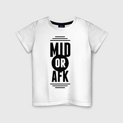 Детская футболка Mid or afk