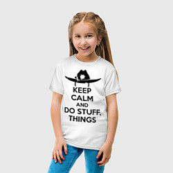 Футболка хлопковая детская Keep Calm & Do Stuff Things, цвет: белый — фото 2