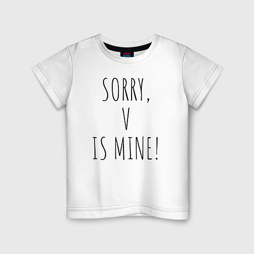 Детская футболка SORRY, V IS MINE! / Белый – фото 1