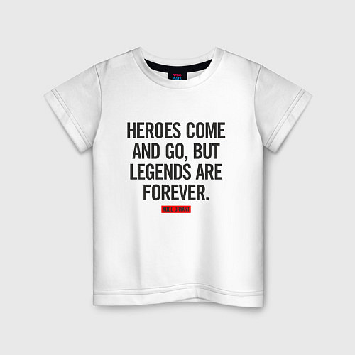 Детская футболка Kobe - Legends Are Forever / Белый – фото 1