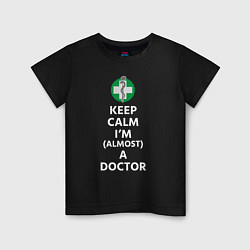 Футболка хлопковая детская Keep calm I??m a doctor, цвет: черный