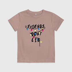 Детская футболка Friends dont lie