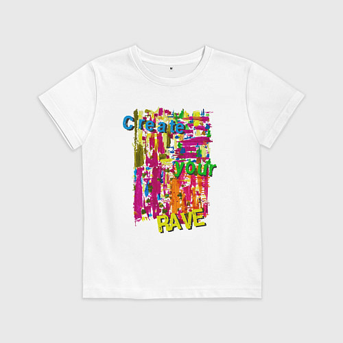 Детская футболка Create your Rave / Белый – фото 1
