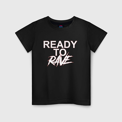 Детская футболка READY TO RAVE РЕЙВ / Черный – фото 1