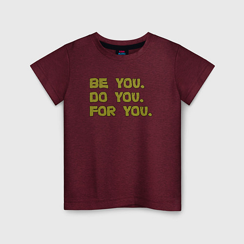 Детская футболка Будь собой делай себя для себя / Меланж-бордовый – фото 1