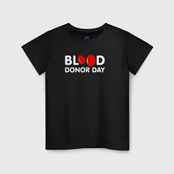 Футболка хлопковая детская Blood Donor Day, цвет: черный