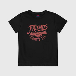 Футболка хлопковая детская ДРУЗЬЯ НЕ ЛГУТ FRIENDS DONT LIE ST, цвет: черный