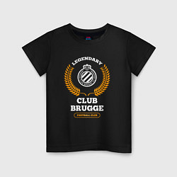 Футболка хлопковая детская Лого Club Brugge и надпись Legendary Football Club, цвет: черный