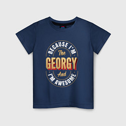 Футболка хлопковая детская Because Im The Georgy And Im Awesome, цвет: тёмно-синий