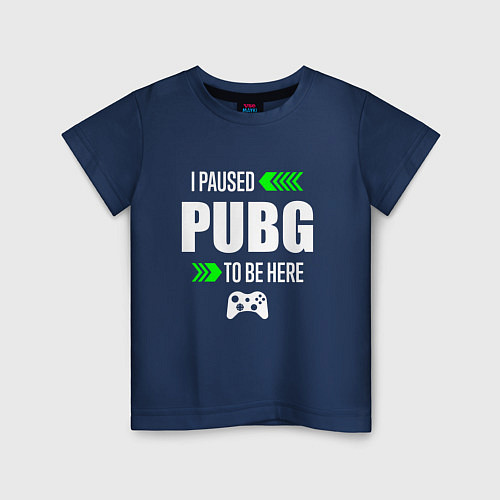 Детская футболка I paused PUBG to be here с зелеными стрелками / Тёмно-синий – фото 1
