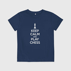 Футболка хлопковая детская Keep calm and play chess, цвет: тёмно-синий
