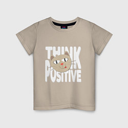 Футболка хлопковая детская Забавный кот и надпись Think positive, цвет: миндальный