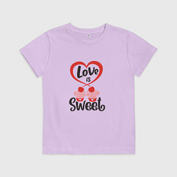Футболка хлопковая детская Любовь сладка, цвет: лаванда