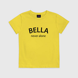 Детская футболка Bella never alone - motto