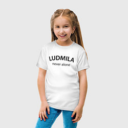 Футболка хлопковая детская Ludmila never alone - motto, цвет: белый — фото 2