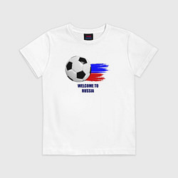 Футболка хлопковая детская Welcome to Russia football, цвет: белый