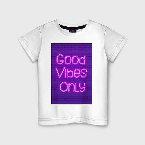 Детская футболка Неоновая надпись good vibes only и кирпичная стена / Белый – фото 1