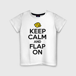 Детская футболка Keep Calm & Flap On