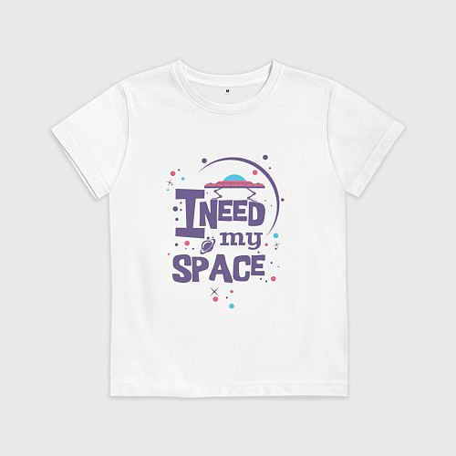 Детская футболка I need my space / Белый – фото 1