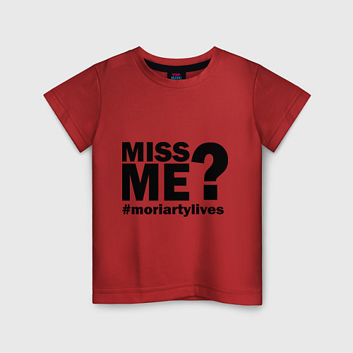 Детская футболка Miss me? Moriarty / Красный – фото 1