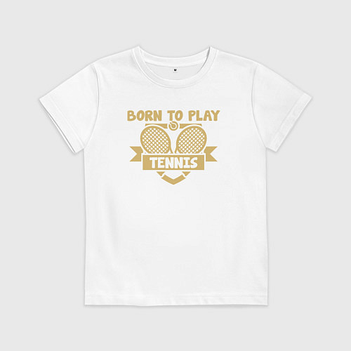 Детская футболка Рождён играть в теннис / Белый – фото 1